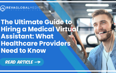 The Ultimate Guide to Hiring a Medical Virtual Assistant: What Healthcare Providers Need to Know