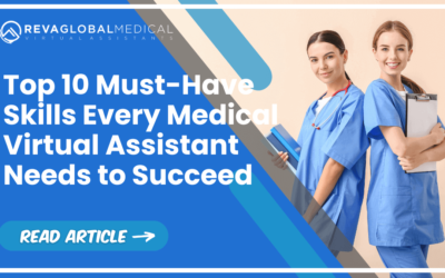 Top 10 Must-Have Skills Every Medical Virtual Assistant Needs to Succeed