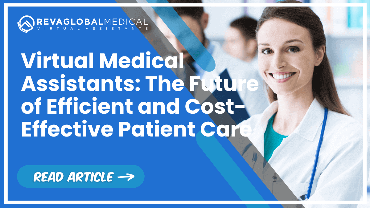 medva Virtual Medical Assistants: The Future of Efficient and Cost-Effective Patient Care - REVA Global Medical
