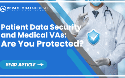 Patient Data Security and Medical VAs: Are You Protected?
