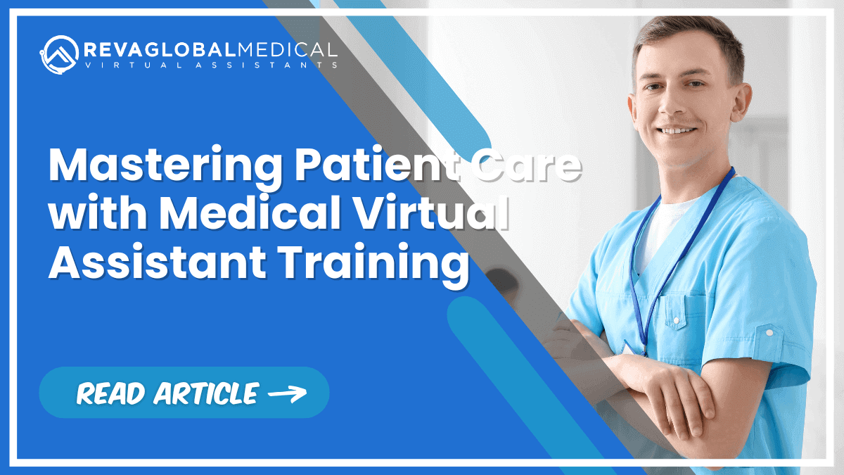 Refocusing Healthcare: The Role of Medical Virtual Assistant Training Refocusing Healthcare: The Role of Medical Virtual Assistant Training