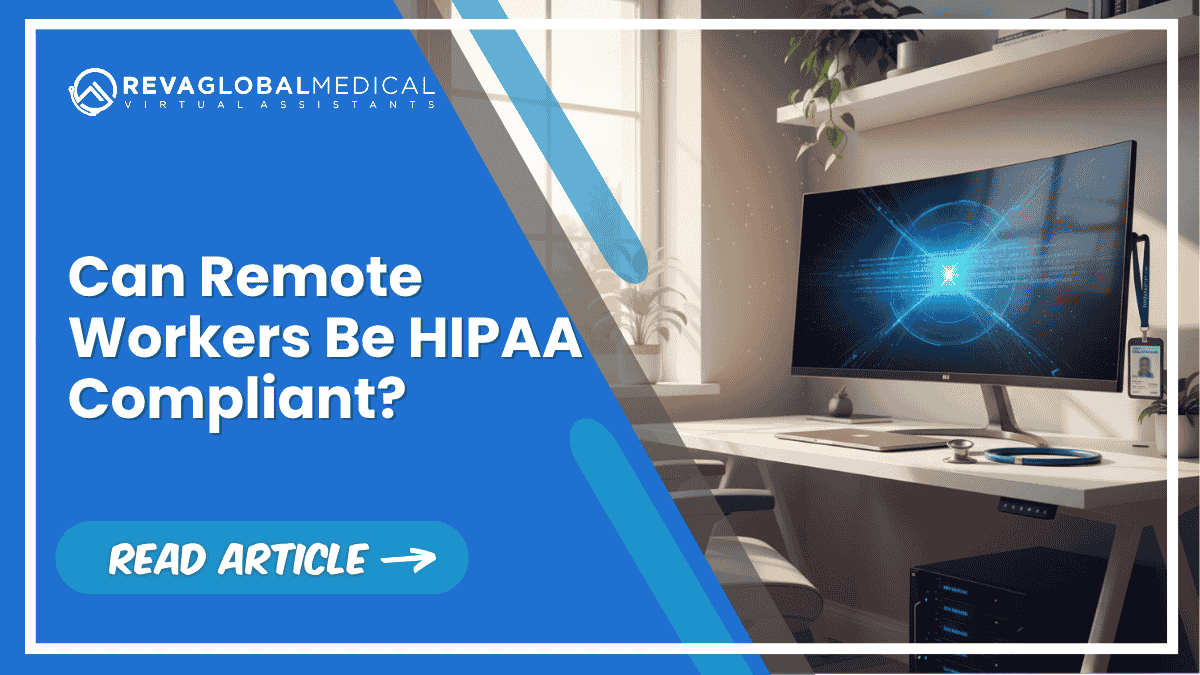 Can Remote Workers Be HIPAA Compliant?
