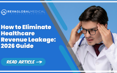 How To Eliminate Healthcare Revenue Leakage: 2026 Guide