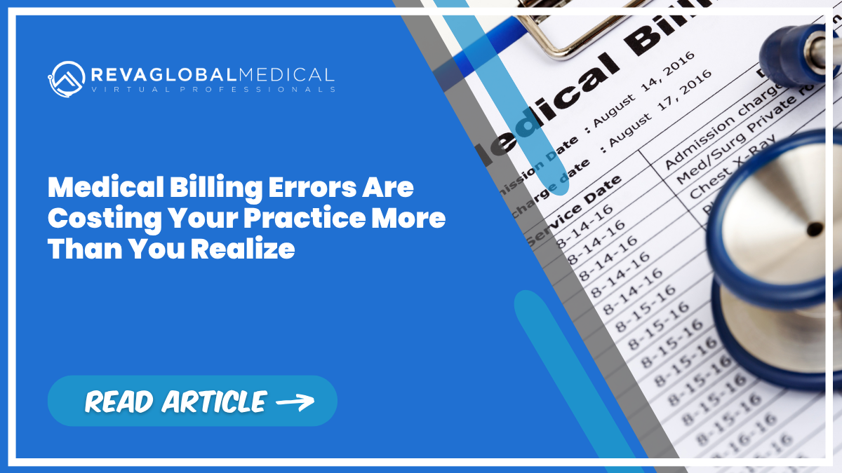 Medical Billing Errors Are Costing Your Practice More Than You Realize Medical Billing Errors Are Costing Your Practice More Than You Realize