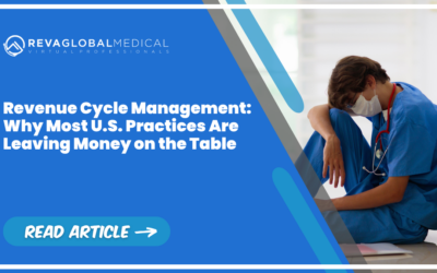 Revenue Cycle Management: Why Most U.S. Practices Are Leaving Money on the Table