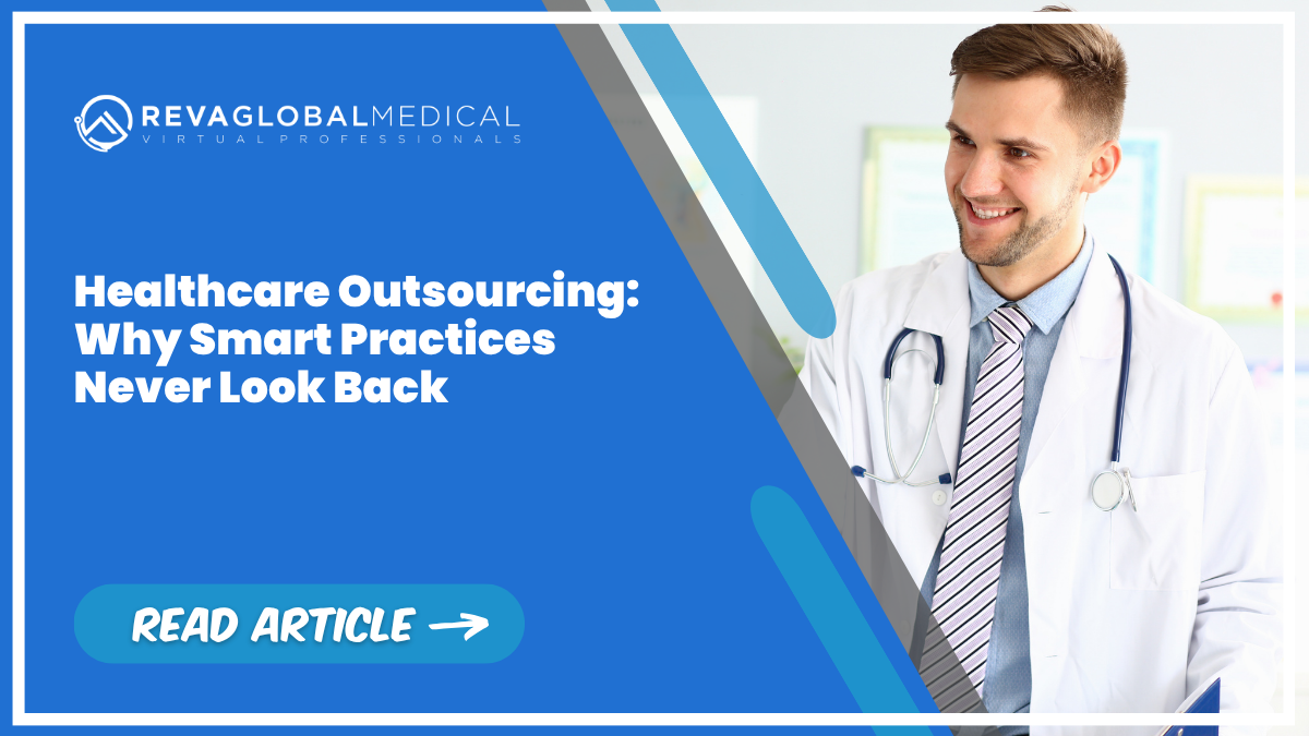 Healthcare Outsourcing Why Smart Practices Never Look Back Healthcare Outsourcing Why Smart Practices Never Look Back