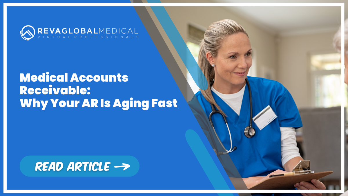 Medical Accounts Receivable Why Your AR Is Aging Fast Medical Accounts Receivable Why Your AR Is Aging Fast